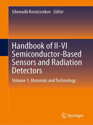 cover image of Handbook of II-VI Semiconductor-Based Sensors and Radiation Detectors, Volume 1